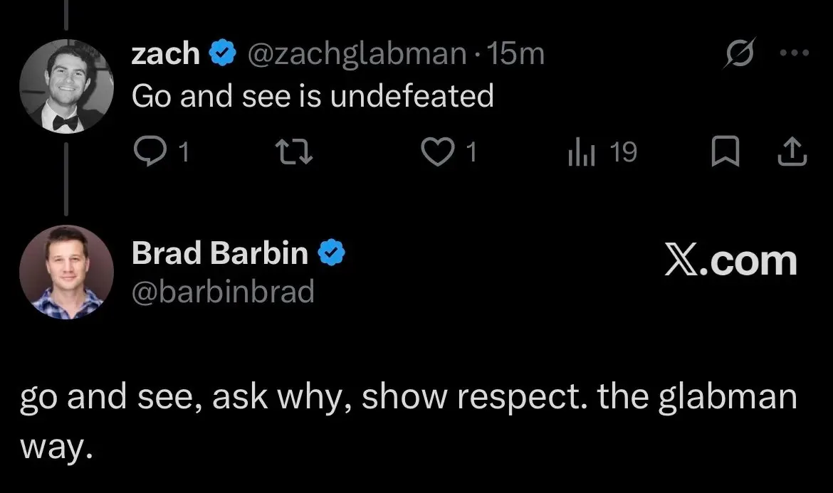 A post by Zach Glabman reading "Go and see is undefeated", with a reply from Brad Barbin: go and see, ask why, show respect. the glabman way.